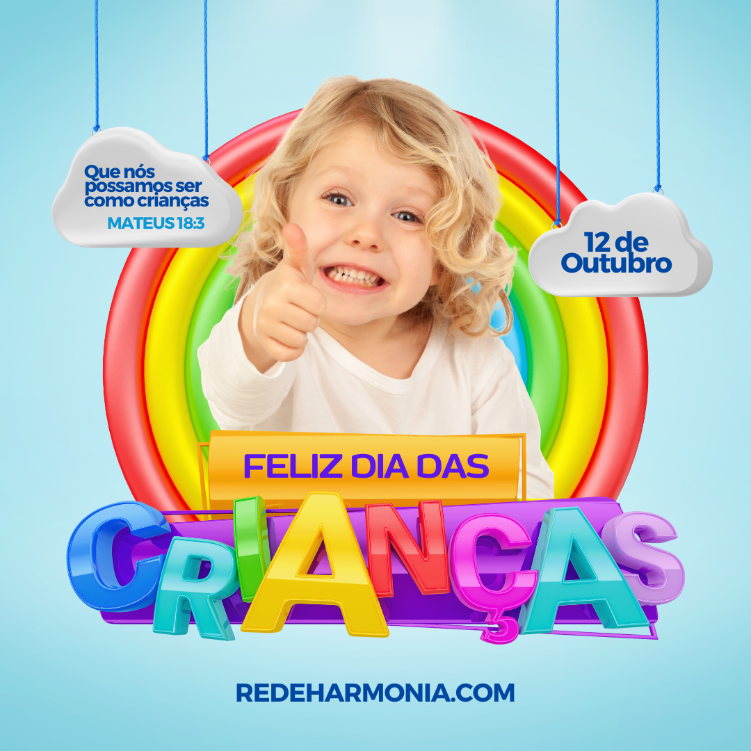 Feliz Dia das Crianças! Rede Harmonia